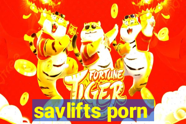 savlifts porn